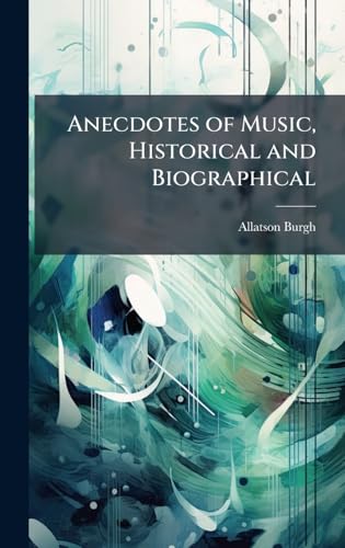 Anecdotes of Music, Historical and Biographical