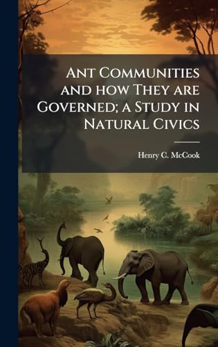 Ant Communities and how They are Governed; a Study in Natural Civics