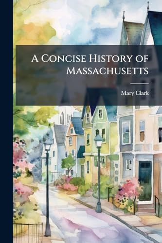A Concise History of Massachusetts