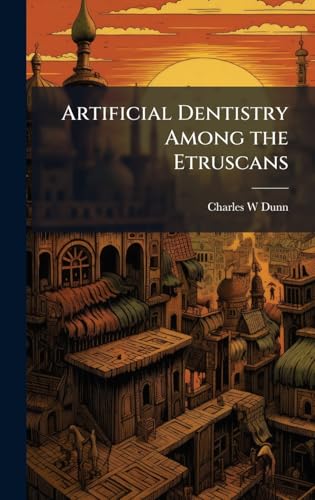 Artificial Dentistry Among the Etruscans
