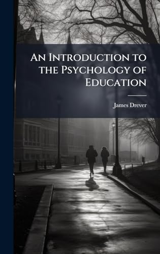 An Introduction to the Psychology of Education