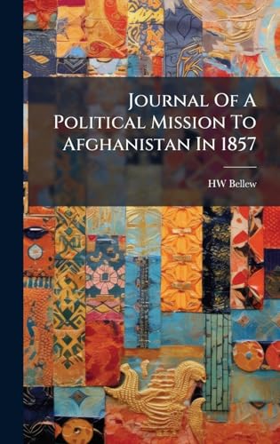 Journal Of A Political Mission To Afghanistan In 1857