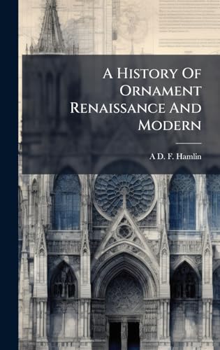 A History Of Ornament Renaissance And Modern