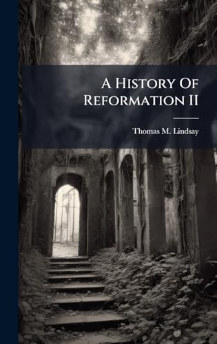 A History Of Reformation II