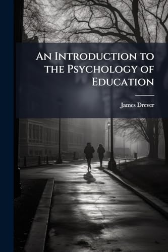 An Introduction to the Psychology of Education