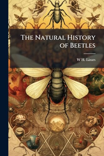 The Natural History of Beetles