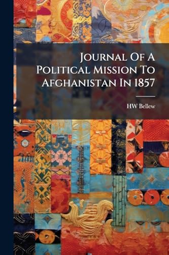 Journal Of A Political Mission To Afghanistan In 1857
