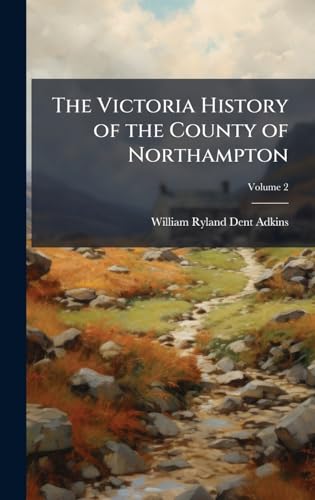 The Victoria History of the County of Northampton