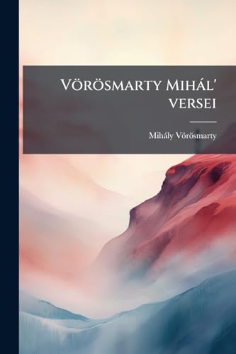 VÃ¶rÃ¶smarty MihÃ¡l' versei