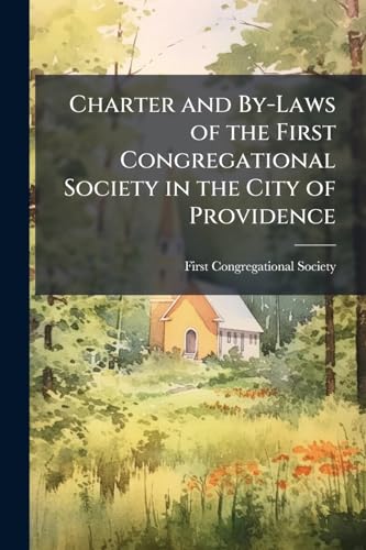 Charter and By-Laws of the First Congregational Society in the City of Providence