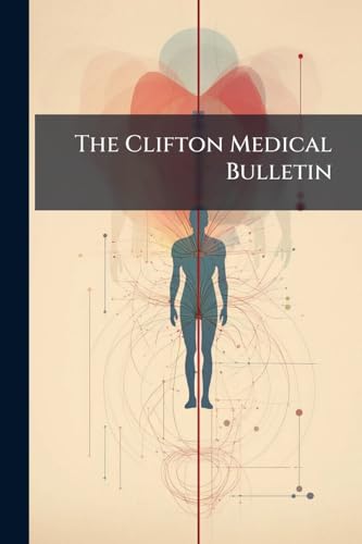 The Clifton Medical Bulletin