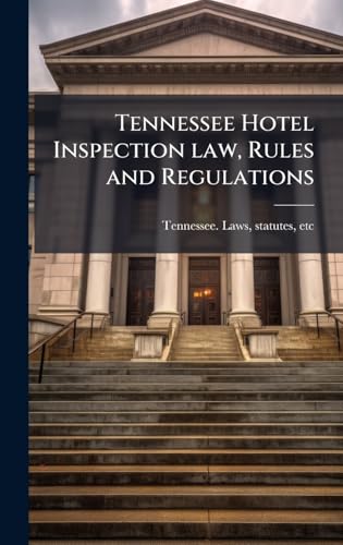 Tennessee Hotel Inspection law, Rules and Regulations
