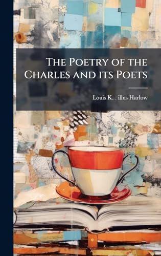 The Poetry of the Charles and its Poets