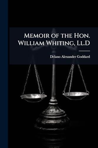 Memoir of the Hon. William Whiting, Ll.D