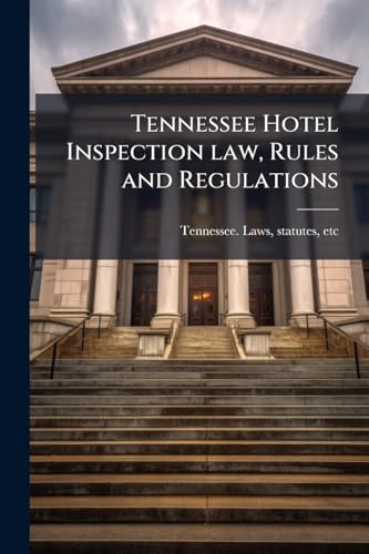 Tennessee Hotel Inspection law, Rules and Regulations