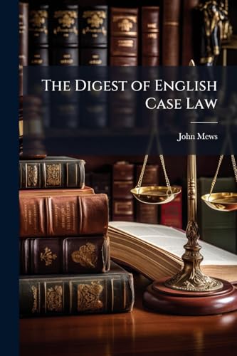 The Digest of English Case Law