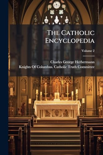The Catholic Encyclopedia