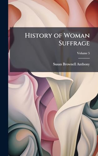 History of Woman Suffrage