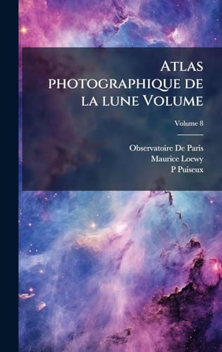 Atlas photographique de la lune Volume