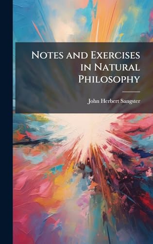 Notes and Exercises in Natural Philosophy