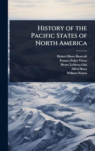 History of the Pacific States of North America