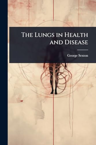 The Lungs in Health and Disease