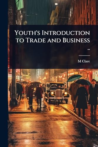 Youth's Introduction to Trade and Business ..