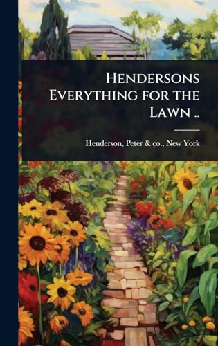 Hendersons Everything for the Lawn ..