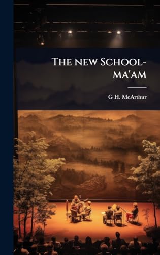 The new School-ma'am