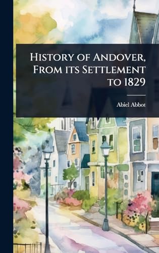 History of Andover, From its Settlement to 1829