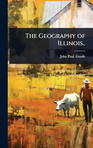 The Geography of Illinois..