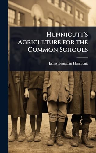 Hunnicutt's Agriculture for the Common Schools