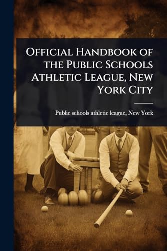 Official Handbook of the Public Schools Athletic League, New York City