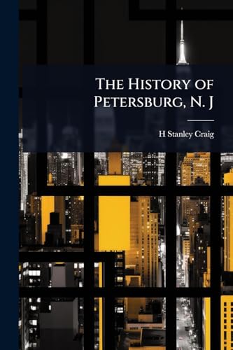The History of Petersburg, N. J