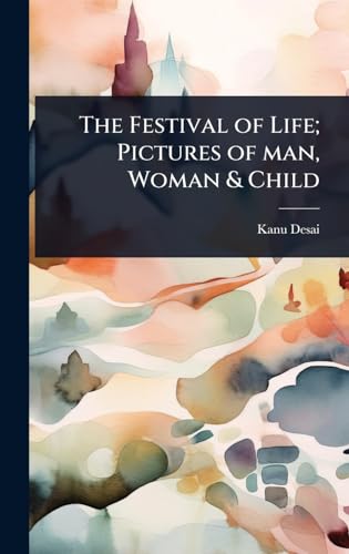 The Festival of Life; Pictures of man, Woman & Child
