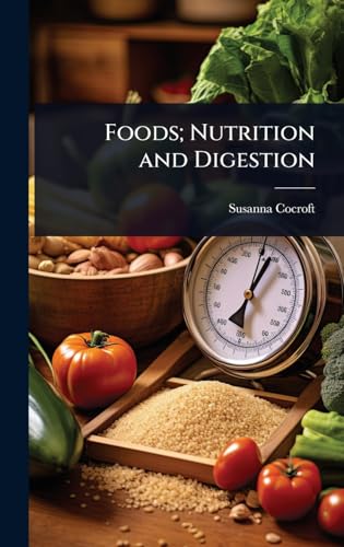 Foods; Nutrition and Digestion