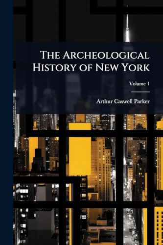 The Archeological History of New York