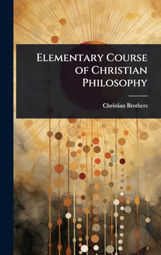 Elementary Course of Christian Philosophy