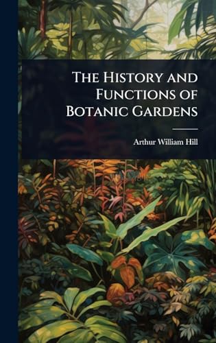 The History and Functions of Botanic Gardens
