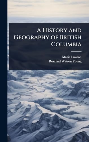 A History and Geography of British Columbia