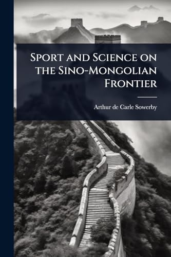 Sport and Science on the Sino-Mongolian Frontier
