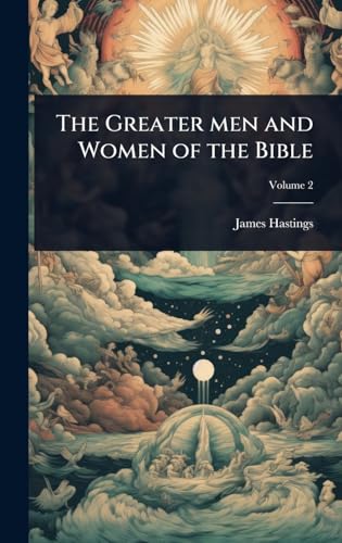 The Greater men and Women of the Bible