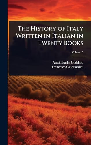 The History of Italy Written in Italian in Twenty Books