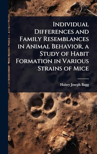 Individual Differences and Family Resemblances in Animal Behavior, a Study of Habit Formation in Various Strains of Mice