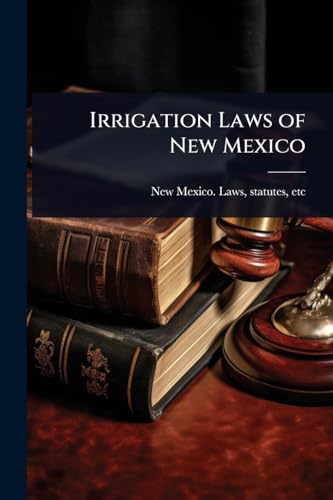 Irrigation Laws of New Mexico