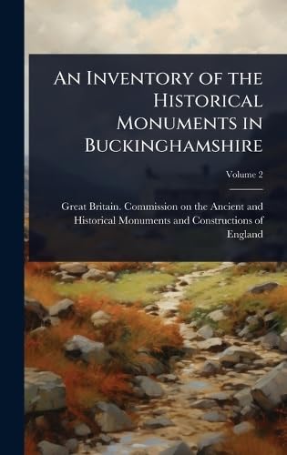 An Inventory of the Historical Monuments in Buckinghamshire