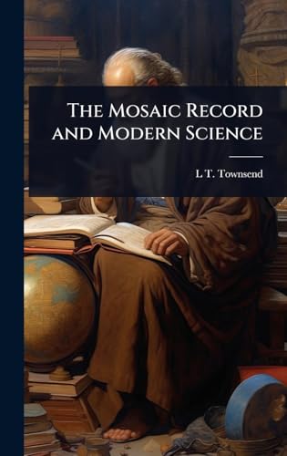 The Mosaic Record and Modern Science