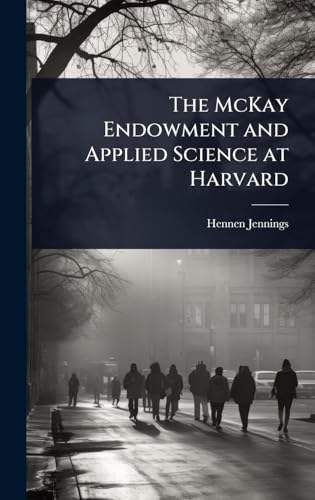 The McKay Endowment and Applied Science at Harvard