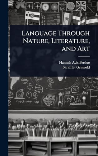 Language Through Nature, Literature, and Art