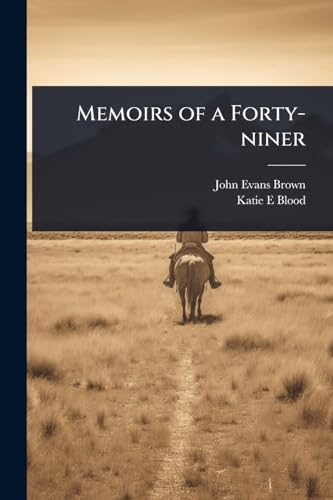 Memoirs of a Forty-niner